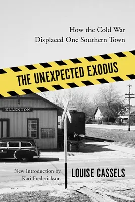 Der unerwartete Exodus: Wie der Kalte Krieg eine Stadt im Süden verdrängte - The Unexpected Exodus: How the Cold War Displaced One Southern Town