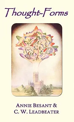 Gedankenformen (vollständig in Farbe illustriert) - Thought-forms (fully illustrated in colour)