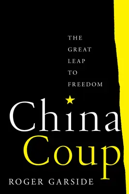 China-Putsch: Der große Sprung in die Freiheit - China Coup: The Great Leap to Freedom