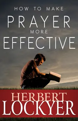 Wie man das Gebet effektiver gestaltet - How to Make Prayer More Effective