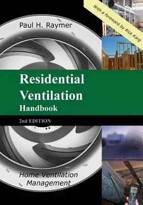 Handbuch der Wohnungslüftung, 2. Auflage: Management der Wohnungslüftung - Residential Ventilation Handbook 2nd Edition: Home Ventilation Management