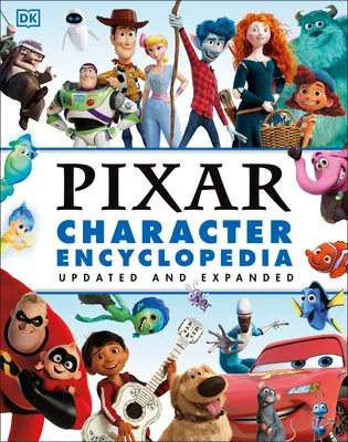 Aktualisierte und erweiterte Enzyklopädie der Disney-Pixar-Figuren - Disney Pixar Character Encyclopedia Updated and Expanded