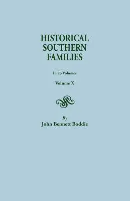 Historische Südstaaten-Familien. in 23 Bänden. Band X - Historical Southern Families. in 23 Volumes. Volume X