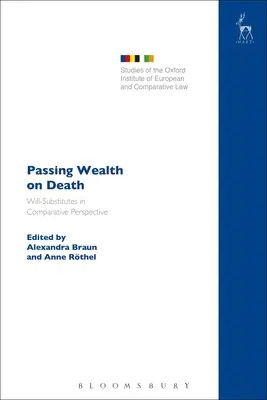 Vermögensweitergabe im Todesfall: Testament-Substitute in vergleichender Perspektive - Passing Wealth on Death: Will-Substitutes in Comparative Perspective