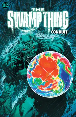The Swamp Thing Band 2: Conduit - The Swamp Thing Volume 2: Conduit