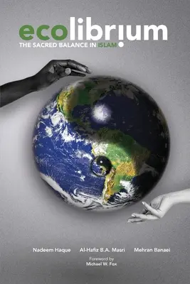 Ecolibrium: Das heilige Gleichgewicht im Islam - Ecolibrium: The Sacred Balance in Islam