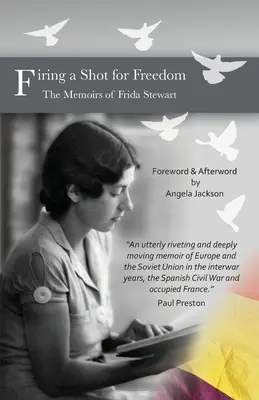 Einen Schuss für die Freiheit abfeuern: Die Memoiren von Frida Stewart - Firing a Shot for Freedom: The Memoirs of Frida Stewart