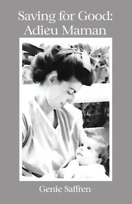 Sparen für immer: Adieu Maman - Saving for Good: Adieu Maman