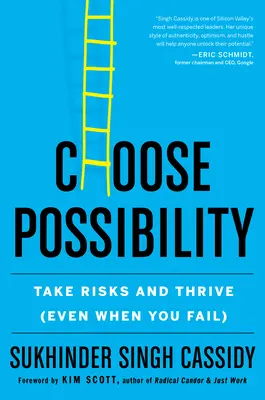 Wähle die Möglichkeit: Risiken eingehen und gedeihen (auch wenn Sie scheitern) - Choose Possibility: Take Risks and Thrive (Even When You Fail)
