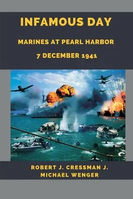 Berühmter Tag: Die Marines in Pearl Harbor am 7. Dezember 1941 - Infamous Day: Marines at Pearl Harbor 7 December 1941