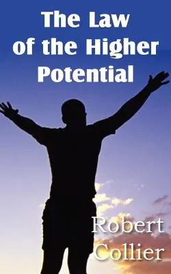 Das Gesetz des höheren Potentials - The Law of the Higher Potential