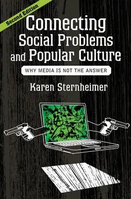 Die Verbindung zwischen sozialen Problemen und Populärkultur: Warum Medien nicht die Antwort sind - Connecting Social Problems and Popular Culture: Why Media is Not the Answer