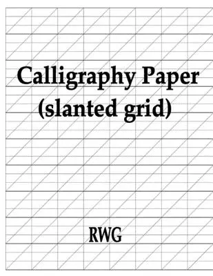 Kalligrafie-Papier (schräges Raster): 50 Seiten 8,5 X 11 - Calligraphy Paper (slanted grid): 50 Pages 8.5 X 11