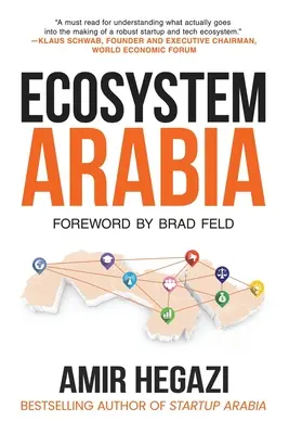 Ökosystem Arabien: Die Entstehung einer neuen Wirtschaft - Ecosystem Arabia: The Making of a New Economy