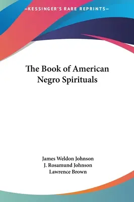 Das Buch der amerikanischen Negro Spirituals - The Book of American Negro Spirituals