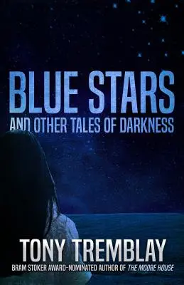 Blaue Sterne und andere Geschichten der Dunkelheit - Blue Stars and Other Tales of Darkness