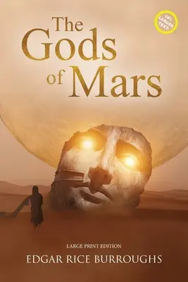 Die Götter des Mars (kommentiert, Großdruck): Großdruck-Ausgabe - The Gods of Mars (Annotated, Large Print): Large Print Edition