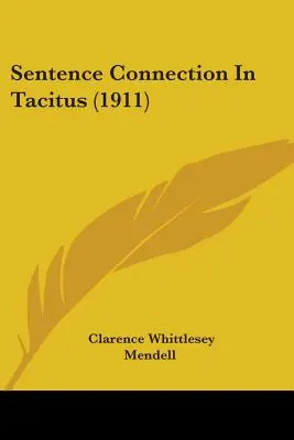 Satzverbindung bei Tacitus (1911) - Sentence Connection In Tacitus (1911)