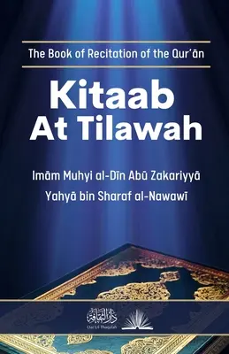 Kitaab At Tilawah: Das Buch der Rezitation des Korans - Kitaab At Tilawah: The Book of Recitation of the Quran