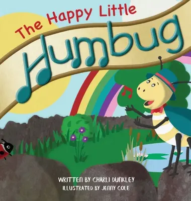 Der glückliche kleine Humbug - The Happy Little Humbug