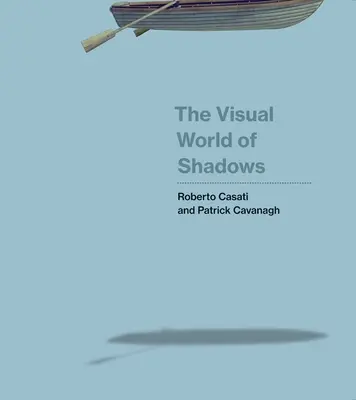 Die visuelle Welt der Schatten - The Visual World of Shadows