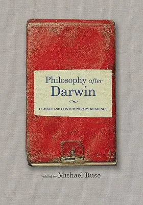 Philosophie nach Darwin: Klassische und zeitgenössische Lektüre - Philosophy After Darwin: Classic and Contemporary Readings