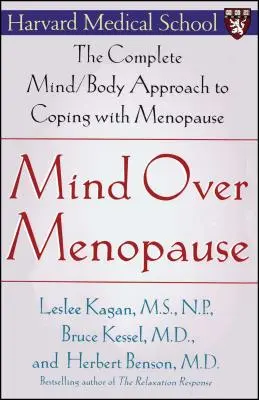 Geist über Menopause: Der vollständige Geist/Körper-Ansatz zur Bewältigung der Menopause - Mind Over Menopause: The Complete Mind/Body Approach to Coping with Menopause