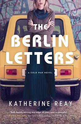 Die Berliner Briefe: Ein Roman aus dem Kalten Krieg - The Berlin Letters: A Cold War Novel