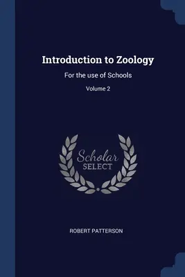 Einführung in die Zoologie: Für den Gebrauch der Schulen; Band 2 - Introduction to Zoology: For the use of Schools; Volume 2