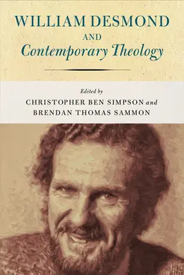 William Desmond und die zeitgenössische Theologie - William Desmond and Contemporary Theology