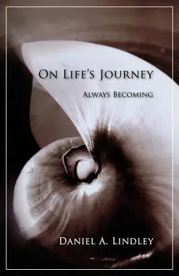 Auf der Reise des Lebens: Immer im Werden - On Life's Journey: Always Becoming