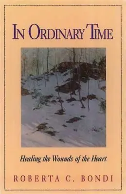 In Ordinary Time: Heilung der Wunden des Herzens - In Ordinary Time: Healing the Wounds of the Heart