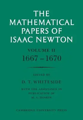 Die mathematischen Abhandlungen von Isaac Newton: Band 2, 1667-1670 - The Mathematical Papers of Isaac Newton: Volume 2, 1667-1670