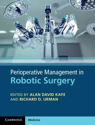 Perioperatives Management in der robotergestützten Chirurgie - Perioperative Management in Robotic Surgery