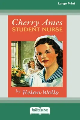 Cherry Ames, Krankenpflegeschülerin (16pt Large Print Edition) - Cherry Ames, Student Nurse (16pt Large Print Edition)