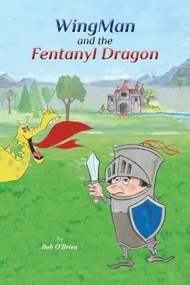 WingMan und der Fentanyldrache - WingMan and the Fentanyl Dragon