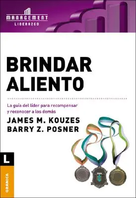 Brindar aliento: Ein Leitfaden für die Belohnung und Anerkennung von Führungskräften - Brindar aliento: La gua del lder para recompensar y reconocer a los dems