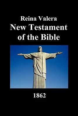 Neues Testament-Rvr 1862 - New Testament-Rvr 1862