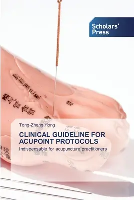 Klinischer Leitfaden für Akupunkturprotokolle - Clinical Guideline for Acupoint Protocols