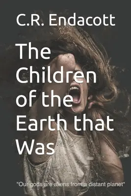 Die Kinder der Erde, die war - The Children of the Earth that Was