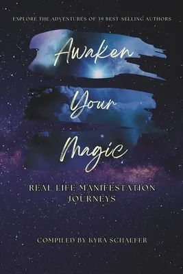 Erwecke deine Magie: Real Life Manifestation Reisen - Awaken Your Magic: Real Life Manifestation Journeys