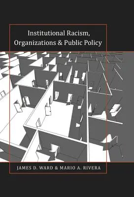 Institutioneller Rassismus, Organisationen und öffentliche Politik - Institutional Racism, Organizations & Public Policy