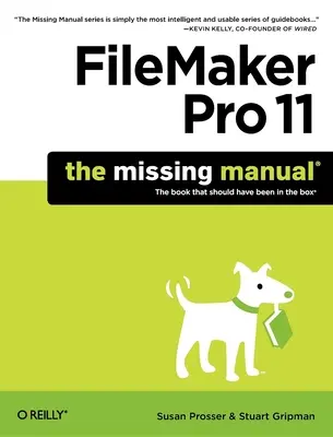 FileMaker Pro 11: Das fehlende Handbuch - FileMaker Pro 11: The Missing Manual