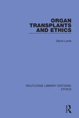 Organtransplantationen und Ethik - Organ Transplants and Ethics