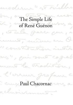 Das einfache Leben des Rene Guenon - Simple Life Of Rene Guenon
