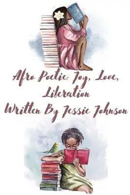 Afro-Poetische Freude, Liebe, Befreiung - Afro Poetic Joy, Love, Liberation