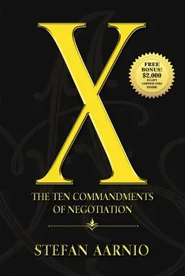 X: Die zehn Gebote der Verhandlung - X: The Ten Commandments of Negotiation