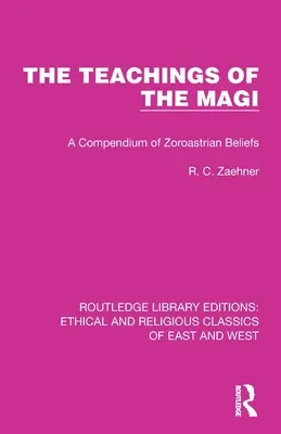 Die Lehren der Weisen: Ein Kompendium der zoroastrischen Glaubensvorstellungen - The Teachings of the Magi: A Compendium of Zoroastrian Beliefs
