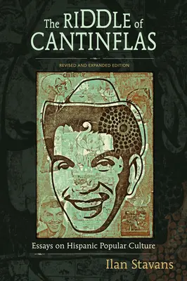 Das Rätsel von Cantinflas: Essays über hispanische Populärkultur - The Riddle of Cantinflas: Essays on Hispanic Popular Culture