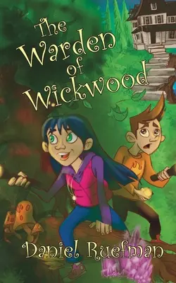 Der Wächter von Wickwood - The Warden of Wickwood